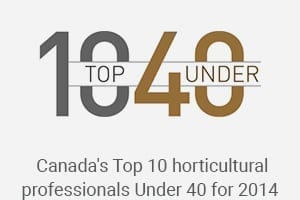 Canada's Top 10 horticultural professionals Under 40 for 2014